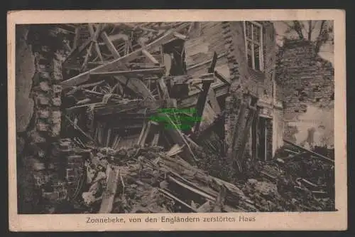 149097 AK Zonnebeke Belgien 1916 Feldpost 1. WK von Engländern zerstörtes Haus