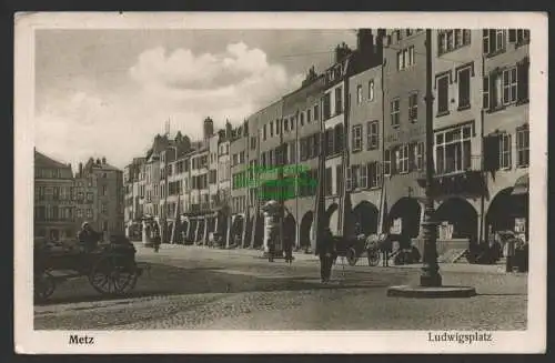 149107 AK Metz Lothringen Ludwigsplatz 1916 Feldpost Zensur Geprüft zu befördern