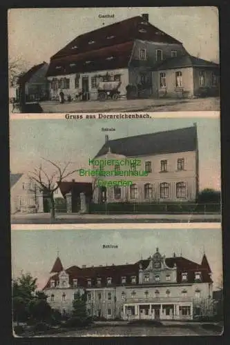 146125 AK Dornreichenbach Lossatal 1913 Gasthof Schule Schloss