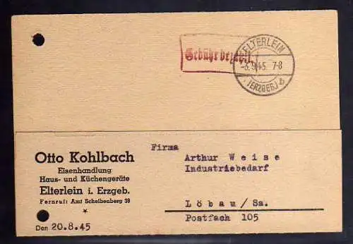 B351 Karte SBZ Gebühr bezahlt 1945 Elterlein Eisenhandlung Otto Kohlbach nach Lö