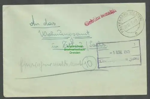 B5768 Gebühr bezahlt 1945 Brief Karte Falkenberg Elster an Wohnungsamt Zittau