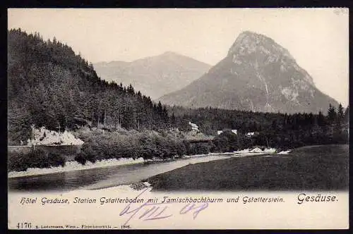 63592 Ansichtskarte Gesäuse Hotel 1908 Station Gstatterboden Tamischbachturm Gstatterstein