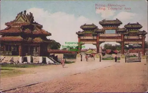 161717 AK Peking Ehrenbogen um 1910 Pekin China Triumphal Arch