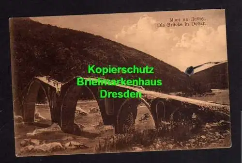 118566 AK Debar um 1916 Feldpost Brücke Most Дебар