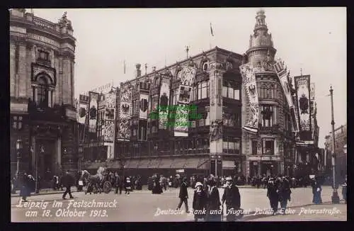 162136 AK Leipzig 1913 Festschmuck Deutsche Bank August Polich Ecke Peterstraße