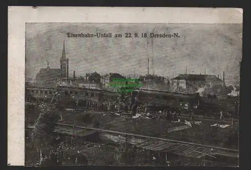 151560 AK Dresden Neustadt  Eisenbahn Unfall am 22.9. 1918