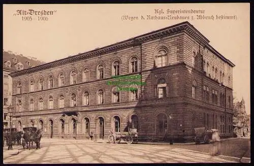 162370 AK Alt Dresden 1905 1906 Kgl. Superintendentur