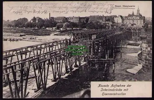 162402 AK Dresden 1908 Neueste Aufnahme der Interimsbrücke mit Eisenkonstruktion