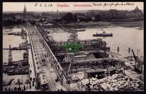 162400 AK Dresden 1910 Interimsbrücke Blick nach der Neustadt