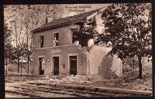 40608 Ansichtskarte Dontrien 1915 Gare Bahnhof zerschossen