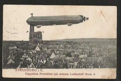 22377 Ansichtskarte Strassburg i. E. Zeppelins Fernfahrt mit seinem Luftschiff Mod. 4