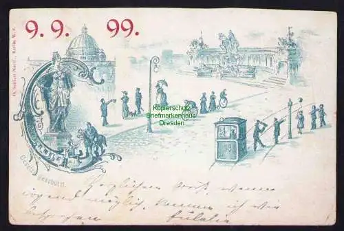 173889 Ansichtskarte Berlin Litho 1899 Datumsspielerei 9. 9. 99