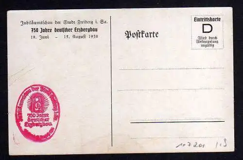 107201 AK Freiberg 1938 Jubiläumsschau 750 Jahre dt. Erzbergbau Eintrittskarte a