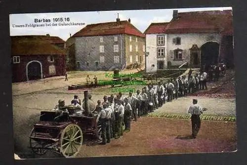 128322 AK Barbas Lothringen 1916 Unsere Feldgrauen bei der Gulaschkanone Militär