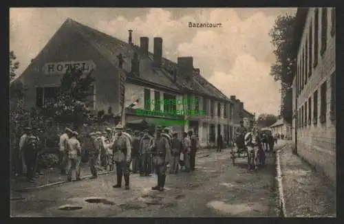 140132 AK Bazancourt Frankreich 1915 Feldpost Hotel Soldaten