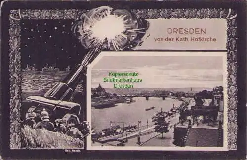 165014 AK DRESDEN von der Kat. Hofkirche 1915 Feldpost Geschütz Propaganda 1. WK