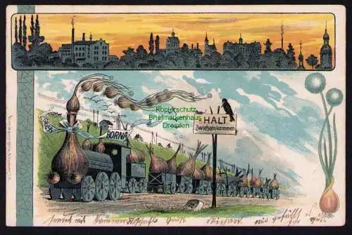 162664 AK Litho Borna 1904 Halt Zwiebeln kommen Zug Lok Waggons mit Z. und Fisch