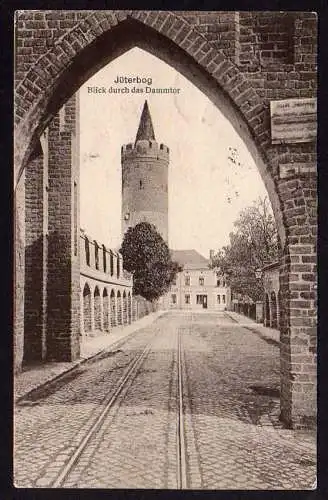 43544 AK Jüterbog Blick durch das Dammtor 1916