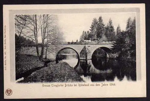 56784 AK Rübeland Grosse Trogfurter Brücke aus d. Jahre 1549 Harz Zahnrad Bahn