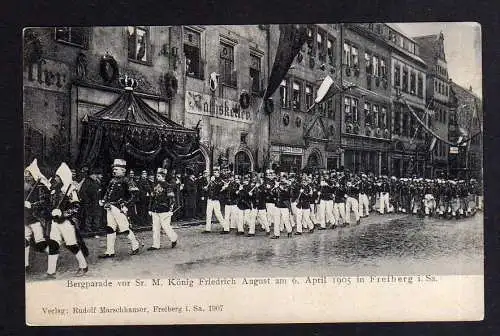 92437 AK Freiberg 1905 Bergparade vor Sr. M. König Friedrich August Ratskeller