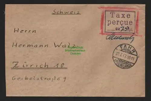 B11103 Brief BAZ Gebühr bezahlt 1947 Taxe percue Fahr Rheinland n Zürich Schweiz