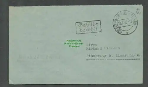 B5736 Gebühr bezahlt 1945 Brief Cossebaude nach Pischwitz b. Limmritz Brabschütz
