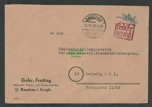B6225 Brief SBZ Gebühr bezahlt 1945 Raschau Gebr Freitag Holzstoff Papier Fabrik