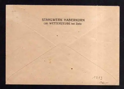 h1873 Handstempel Bezirk 20 Zeitz 5.7.48 Brief Bedarf Stahlwerk Haberkorn Wetter