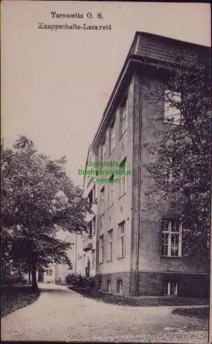162806 AK Tarnowitz O. S. 1917 Knappschafts-Lazarett Feldpost