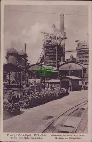 162912 AK Hochofen der Königshütte Chorzow 1925 Bahnpost Kattowitz