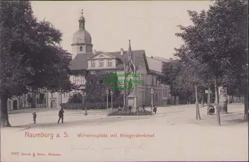 165977 AK Naumburg a. S. Wilhelmsplatz Kriegerdenkmal  1903 Verlag Brück & Sohn