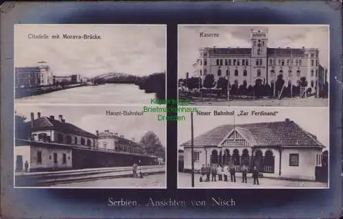 166257 AK Nisch Nis Serbien um 1915 Citadelle Morava Brücke Kaserne Hauptbahnhof