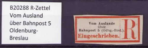 B20288 R-Zettel Vom Ausland über Bahnpost 5 Oldenburg-Breslau