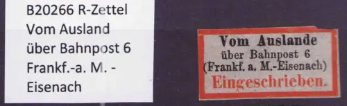 B20266 R-Zettel Vom Ausland über Bahnpost 6 Frankf.-a. M. -Eisenach