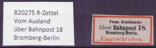 B20275 R-Zettel Vom Ausland über Bahnpost 18 Bromberg-Berlin