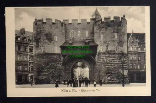 124723 AK Köln am Rhein Eigelsteiner Tor um 1920