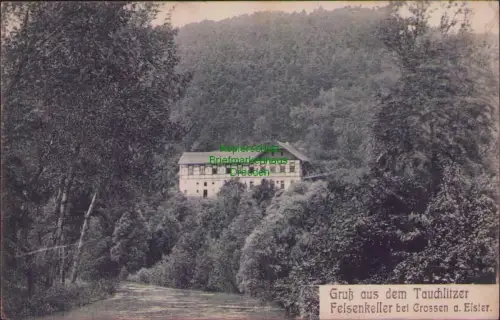 190321 AK Gruß aus dem Tauchlitzer Felsenkeller bei Crossen a. Elster 1910 13349