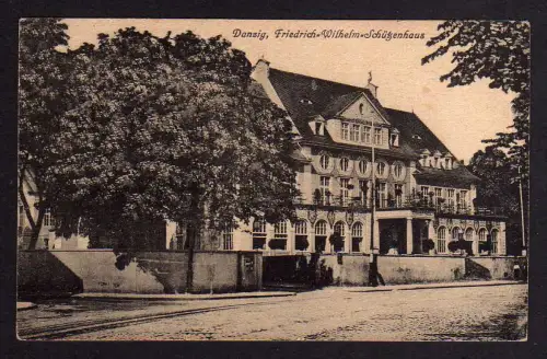 90228 AK Danzig Friedrich Wilhelm Schützenhaus 1918 Feldpost