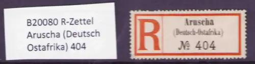 B20080 R-Zettel Aruscha (Deutsch Ostafrika) 404