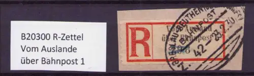 B20300 R-Zettel Vom Auslande über Bahnpost 1