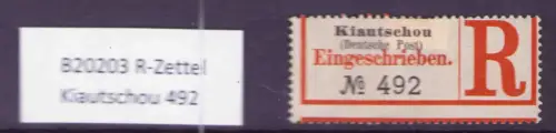 B20203 R-Zettel Kiautschou (Deutsche Post) 492