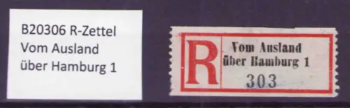B20306 R-Zettel Vom Ausland über Hamburg 1
