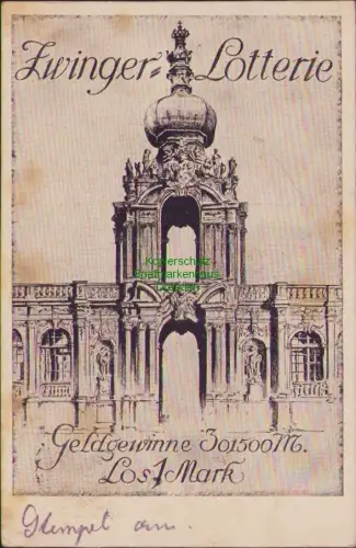 168567 AK Dresden Zwinger Lotterie Geldgewinne Los 1 Mark SST 1924 Verein für Br