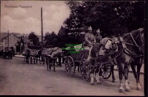 168894 AK Munitions-Transport 1916 Das Deutsche Heer im Felde Wirklichkeitsbilde