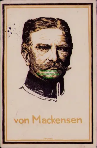 168951 AK von Mackensen Künstlerkarte PFUHLE Danzig 1918 zum Besten der Kriegshi