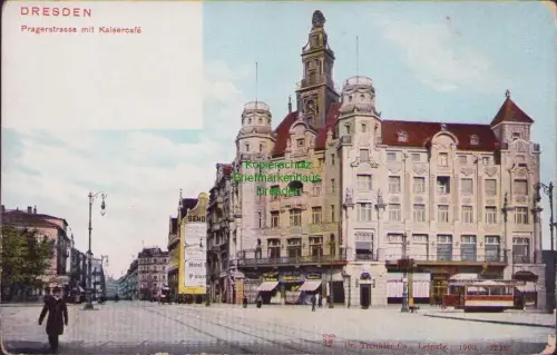 158609 AK Dresden 1903  Pragerstrasse mit Kaisercafe Straßenbahn