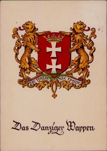 185485 AK Danzig 1939 Das Danziger Wappen Danzigs Wahlspruch Weder unbesonnen no