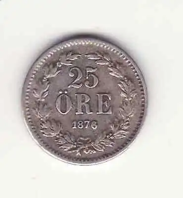 Schweden Sweden Sverige 25 Oere 1876 (Ag) RARE SS