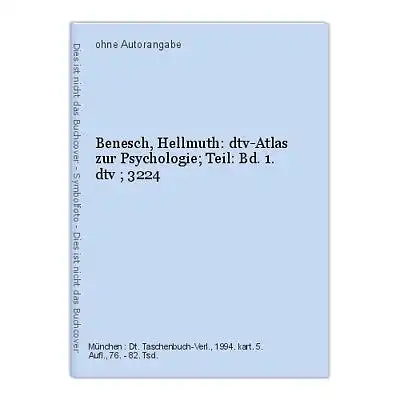 Benesch, Hellmuth: dtv-Atlas zur Psychologie; Teil: Bd. 1. dtv ; 3224