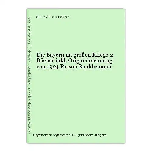 Die Bayern im großen Kriege 2 Bücher inkl. Originalrechnung von 1924 Passau Bank
